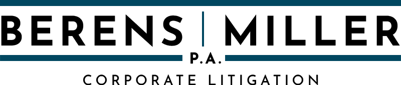 Berens & Miller, P.A. | Corporate Litigation